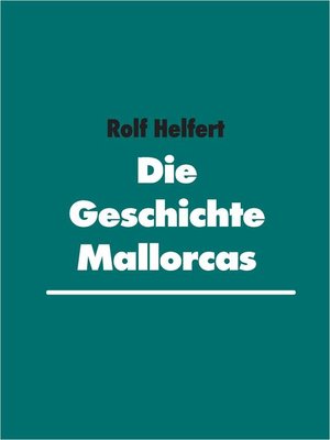 cover image of Die Geschichte Mallorcas